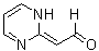 CAS#: 119884-60-5， 2-1H-Pyrimidinylidene-Acetaldehyde
