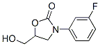 CAS 登录号：29218-22-2， 3-(3-氟苯基)-5-(羟基甲基)恶唑烷-2-酮