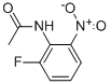 structure of CAS# 342-52-9, N-(2-Fluoro-6-Nitro-Phenyl)-Acetamide;N-(2-FLUORO-6-NITRO-PHENYL)-ACETAMIDE
