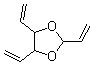CAS 登录号：6134-78-7， 2,4,5-三乙烯基-1,3-二氧戊环