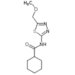 CAS 登录号：685847-69-2， N-[5-(甲氧基甲基)-1,3,4-噻二唑-2-基]环己烷甲酰胺