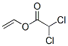CAS 登录号：7561-04-8， 二氯乙酸乙烯基酯