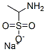 CAS 登录号：84195-70-0， 1-氨基乙烷磺酸钠