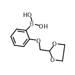 CAS#: 915402-13-0， [2-(1,3-Dioxolan-2-ylmethoxy)phenyl]boronic acid